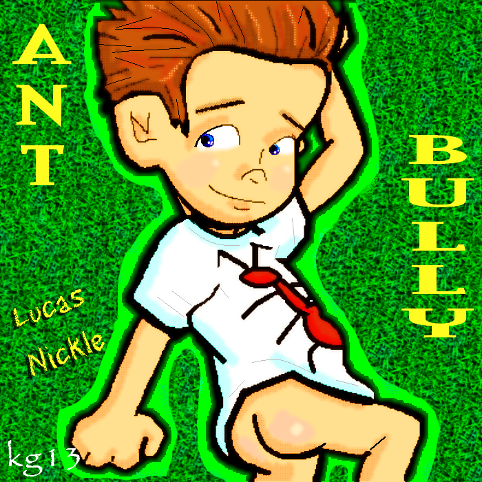 kg13 lucas_nickle tagme the_ant_bully
