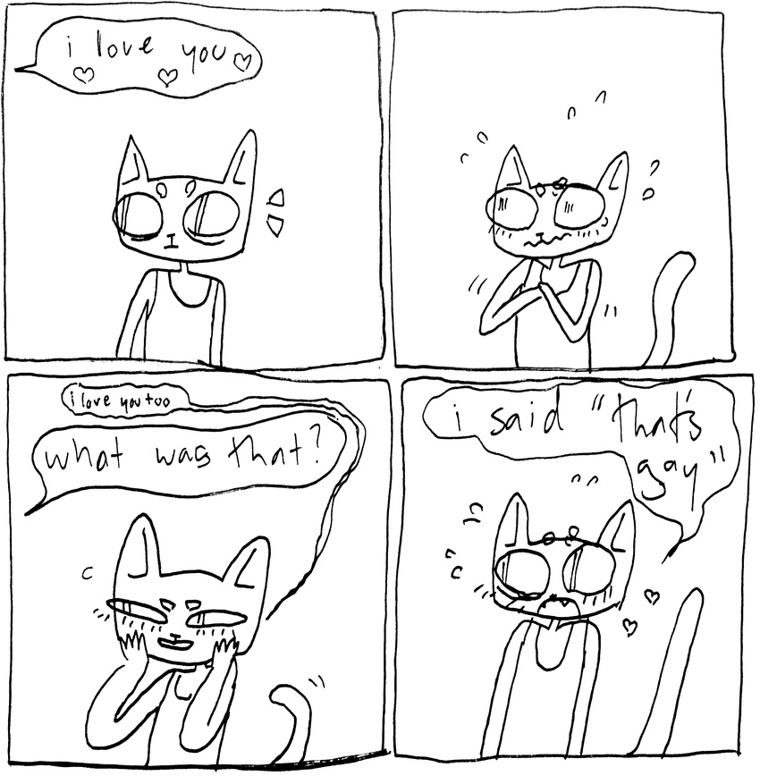 &lt;3 2015 andre_the_cat anthro blush cat clothing comic cute denial dialogue digital_drawing_(artwork) digital_media_(artwork) english_text feline girly hi_res humor implied_homosexuality mammal max_dlabick shirt simple_background solo speech_bubble sweat tank_top text white_background