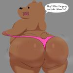  2023 absurd_res anthro bear bedroom_eyes big_butt black_eyes black_nose bodily_fluids brown_bear brown_body brown_ears brown_fur brown_tail butt cartoon_network clothing clothing_pull colossalstars digital_media_(artwork) english_text fur grey_background grizzly_(wbb) grizzly_bear half-closed_eyes hi_res huge_butt looking_at_viewer looking_back male mammal narrowed_eyes obese obese_anthro obese_male overweight overweight_anthro overweight_male pink_clothing pink_thong pink_underwear rear_view seductive short_tail simple_background small_ears solo speech_bubble standing sweat tail text thick_thighs thong thong_pull tongue underwear underwear_pull ursine we_bare_bears 