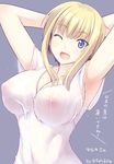  ;d armpits arms_up artist_name blonde_hair blue_eyes breasts covered_navel covered_nipples grey_background highres kuneru_marta large_breasts long_hair looking_at_viewer marta naturalton nipples one_eye_closed open_mouth see-through smile solo translated upper_body wet wet_clothes 