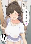  !? 1girl :d blurry blurry_background blush breasts breath brown_hair closed_eyes collarbone cowboy_shot dolphin_wave door doorway from_above guchiaki high_ponytail highres large_breasts long_hair looking_at_viewer mole mole_under_mouth naked_shirt no_bra nose_blush open_mouth ponytail shirt short_sleeves smile solo speech_bubble standing swept_bangs t-shirt translated white_shirt wooden_floor yabame_yume 