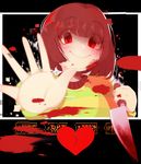 bangs blood blood_splatter bloody_knife bloody_weapon blush blushily broken_heart brown_hair chara_(undertale) empty_eyes eyebrows eyebrows_visible_through_hair eyes_visible_through_hair fourth_wall gameplay_mechanics glitch holding holding_knife knife long_sleeves looking_at_viewer palms reaching_out red_eyes shirt simple_background smile solo spoilers striped striped_shirt sweater undertale upper_body weapon 