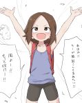  1girl :d absurdres arms_up backpack bag bangs bare_arms bare_shoulders bike_shorts blue_camisole blush brown_eyes brown_hair brown_shorts camisole collarbone commentary_request cowboy_shot forehead highres karakai_jouzu_no_takagi-san long_hair open_mouth parted_bangs plastic_bag randoseru shopping_bag short_shorts shorts simple_background smile solo standing takagi-san translation_request v-shaped_eyebrows white_background yakihebi 