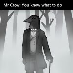 1:1 anthro avian beak bird bottomwear bow_tie cane clothed clothing corvid corvus_(genus) crow english_text fog forest hi_res jacket male monochrome mr._crow oscine outside pants passerine plant rusty_lake rusty_lake_roots shirt solo standing text topwear tree vest yuki_onode