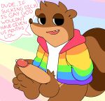  absurd_res balls bodily_fluids bottomless cartoon_network clothed clothing dialogue erection genital_fluids genitals hi_res hoodie male mammal multicolored_clothing penis precum procyonid raccoon rainbow_clothing regular_show rigby_(regular_show) sagemerric solo topwear 
