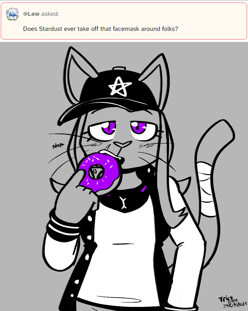 2023 anthro ask_blog baseball_cap black_pupils clothing cute_fangs dessert domestic_cat doughnut eating english_text face_mask felid feline felino felis female food front_view furgonomics greyscale half-closed_eyes hat headgear headwear hi_res holding_food holding_object jacket looking_at_viewer mammal monochrome narrowed_eyes onomatopoeia pupils purple_eyes shirt slit_pupils solo sound_effects spot_color stardust_(tricktrashing) tail tail_wraps text topwear whiskers wraps
