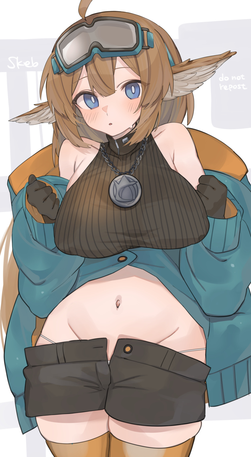 1girl absurdres aciddrop_(arknights) ahoge arknights black_gloves black_shirt black_shorts blue_eyes blue_jacket blush breasts brown_hair chunta clenched_hands commentary commission covered_nipples cowboy_shot cropped_shirt english_commentary gloves goggles goggles_on_head grey_background groin head_wings highres jacket jewelry large_breasts looking_at_viewer medallion medium_hair midriff navel necklace open_fly orange_thighhighs panties panty_peek parted_lips ribbed_shirt sagging_breasts shirt short_shorts shorts simple_background skeb_commission skindentation sleeveless sleeveless_shirt solo standing sweatdrop thighhighs thighs two-sided_fabric two-sided_jacket underwear white_background white_panties zettai_ryouiki