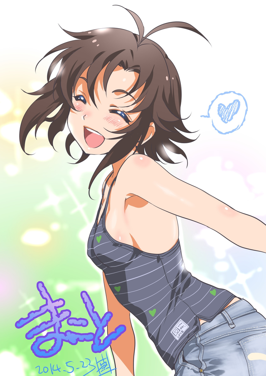 :d ^_^ antenna_hair blush breasts brown_hair camisole casual closed_eyes dated denim heart highres idolmaster idolmaster_(classic) inoue_sora jeans kikuchi_makoto no_bra open_mouth pants short_hair sideboob signature small_breasts smile solo spoken_heart strap_gap