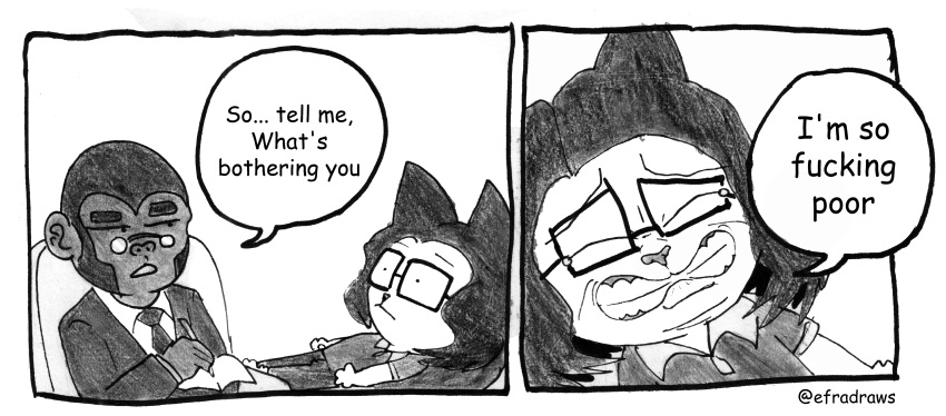 absurd_res anthro comic dialogue duo efradraws efrasona english_text eyewear felid feline glasses graphite_(artwork) group hair hi_res long_hair male mammal monochrome pencil_(artwork) relatable simple_background text traditional_media_(artwork) white_background