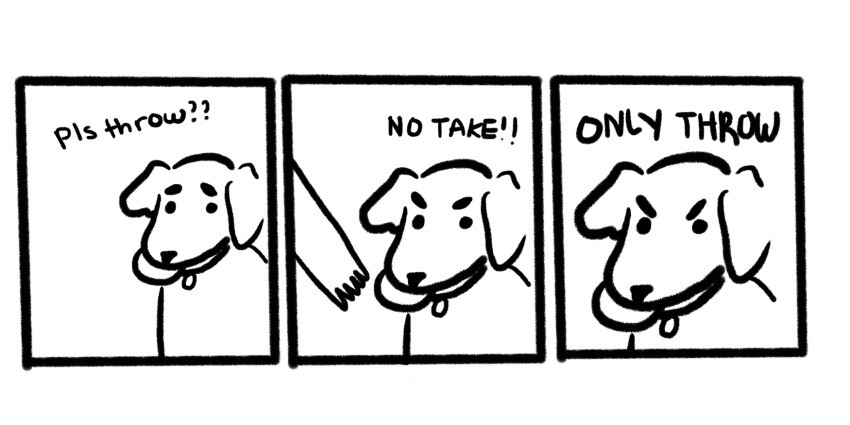 ambiguous_gender angry ball black_and_white canine comic digital_drawing_(artwork) digital_media_(artwork) dog duo english_text feral fetch humor line_art mammal misunderstanding monochrome solo_focus text unknown_artist