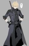  1boy alternate_costume belt black_gloves black_pants black_shirt blonde_hair blue_eyes buster_sword chest_strap cloud_strife final_fantasy final_fantasy_vii final_fantasy_vii_remake gloves grey_background hair_between_eyes hands_on_hips highres kyoujixxxx long_jacket looking_down male_focus military_jacket multiple_belts pants shirt short_hair sleeves_rolled_up solo spiked_hair thought_bubble turtleneck upper_body weapon weapon_on_back 