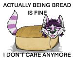  ambiguous_gender bread dialogue food food_creature hamgie i_don&#039;t_want_to_be_bread in_bread looking_at_viewer mammal markings meme procyonid raccoon ring_(marking) ringtail simple_background smile solo tail_markings tongue tongue_out white_background zombiedog_(artist) 