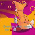  &lt;/3 2022 2_tails anthro canid canine clothing detailed_background english_text everyone_is_so_mean_to_me figsnapricots footwear fox fur gloves gold_ring handwear humor male mammal meme miles_prower mobian_fox multi_tail orange_body orange_fur sega shitpost shoes solo sonic_the_hedgehog_(series) sonic_the_hedgehog_2_(film) standing text 