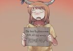  1girl bandaged_horn brown_background brown_hair brown_horns closed_eyes comfy_(cookie) commentary_request cookie_(touhou) english_text fang fingernails fuka_(kantoku) gradient_background highres holding holding_sign horns ibuki_suika long_hair open_mouth shirt short_bangs short_sleeves sign solo tearing_up touhou typo upper_body yellow_shirt 