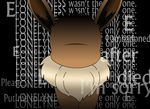  black_background brown_fur canine creepy creepypasta eevee english_text faceless fur lonliness looking_at_viewer mammal nintendo plain_background pok&#233;mon pok&eacute;mon solo text video_games 