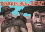  3boys absurdres beard brown_cloak brown_hat chanta_(ayatakaoisii) cigarillo cloak cowboy_hat cowboy_western day english_text facial_hair hat highres male_focus man_with_no_name multiple_boys mustache outdoors realistic_teeth squinting sweat teeth the_good_the_bad_and_the_ugly 