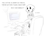  4chan bone computer english_text looking_at_viewer looking_back male monochrome papyrus_(undertale) skeleton solo text undertale unknown_artist 