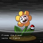  abstract_background animated english_text flora_fauna flowey_the_flower goobermation low_res male nintendo plant pok&eacute;ball pok&eacute;mon solo text undertale video_games 