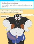  ? abs animal_genitalia anthro balls bear beard belly biceps big_balls big_biceps big_penis black_hair black_nose blush brubearbrown bulge clothed clothing cum duo english_text erection facial_hair front_view grizzly_bear grope hair hand_on_chest huge_penis humanoid_penis hyper hyper_muscles male mammal manly mature_male musclegut muscular muscular_male nipples one_eye_closed open_mouth panda pants partially_retracted_foreskin pecs penis pose precum relaxing simple_background size_difference standing teeth text thick_penis tongue topless uncut vein veiny_penis yellow_eyes 