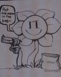  english_text flora_fauna flowey_the_flower gun male monochrome plant ranged_weapon solo text traditional_media_(artwork) undertale video_games weapon 