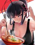  1girl antenna_hair armpits bangs black_hair blush bowl breasts chopsticks cleavage closed_mouth collarbone commentary_request eating egg eyebrows_visible_through_hair food hair_between_eyes hair_ornament hand_up hawe_king holding holding_chopsticks large_breasts looking_at_viewer meandros nail_polish noodles original ponytail pout ramen red_eyes sleeveless solo steam sweat tank_top upper_body wet 