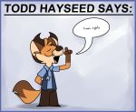  2019 anthro badge bottomwear canid canine clothed clothing dialogue digital_media_(artwork) english_text eyes_closed fox fur hat headgear headwear male mammal open_mouth orange_body orange_fur pants piemations politics sheriff sheriff_badge sheriff_hayseed shirt smile solo speech_bubble teeth text todd_hayseed tongue topwear vest 