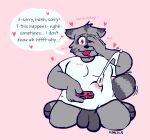  &lt;3 anthro balls bodily_fluids chubby_male clothed clothing controller cum dialogue drooling ejaculation embarrassed game_controller genital_fluids genitals hands-free hi_res joycon_controller lenny_(artist) male mammal nintendo nintendo_controller nintendo_switch partially_clothed penis procyonid raccoon saliva shy slightly_chubby solo spontaneous_ejaculation talking_to_viewer through_clothing video_games 